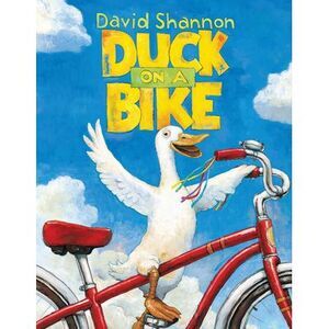 Duck on a Bike -- David Shannon